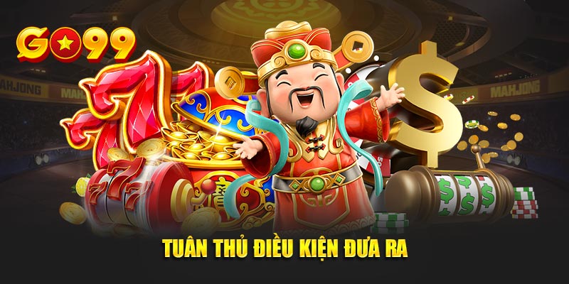 Tuân thủ điều kiện đưa ra